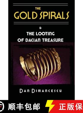 预订 The Gold Spirals: & The Looting of Dacian Treasure [9781716243899]