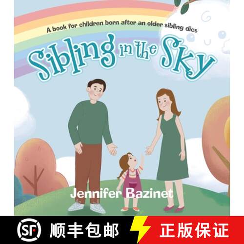 【3-4周达】Sibling in the Sky: A book for children born after an older sibling dies [9780228879657]