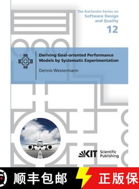 【3-4周达】Deriving Goal-oriented Performance Models by Systematic Experimentation [9783731501657]