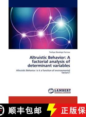 预订 Altruistic Behavior: A Factorial Analysis of Determinant Variables [9783659234309]