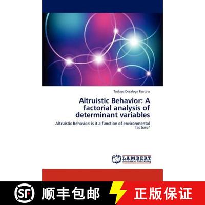 预订 Altruistic Behavior: A Factorial Analysis of Determinant Variables [9783659234309]