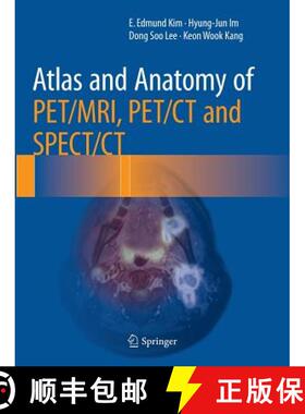 【3-4周达】Atlas and Anatomy of Pet/Mri, Pet/CT and Spect/CT [9783319803999]