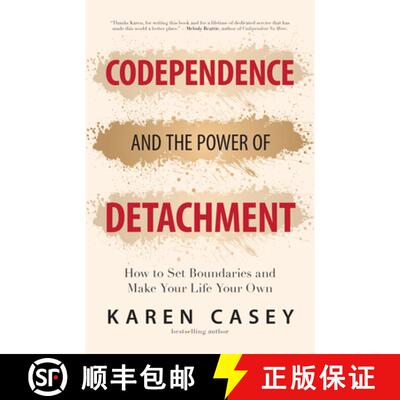 【3-4周达】Codependence and the Power of Detachment : How to Set Boundaries and Make Your Life Your O... [9781642504453]