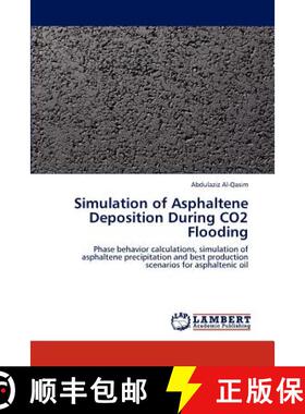 预订 Simulation of Asphaltene Deposition During Co2 Flooding [9783847377016]