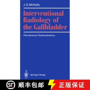 【3-4周达】Interventional Radiology of the Gallbladder : Percutaneous Cholecystostomy [9783540529057]
