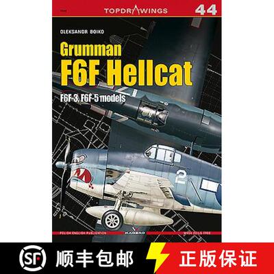 【3-4周达】Grumman F6F Hellcat: F6f-3, F6f-5 Models [9788365437563]