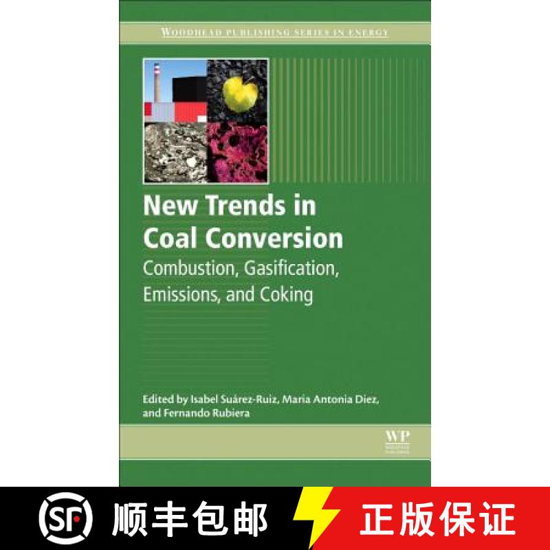 【3-4周达】New Trends in Coal Conversion: Combustion, Gasification, Emissions, and Coking [9780081022016]