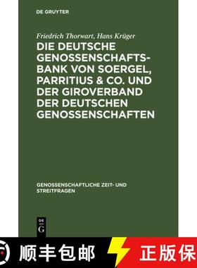 【3-4周达】Die Deutsche Genossenschafts-Bank Von Soergel, Parritius & Co. Und Der Giroverband Der Deu... [9783111307060]