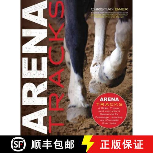 【3-4周达】精装 Arena Tracks: The Rider, Trainer, and Instructor's Reference for Dressage, Jumping, a... [9781646011179]