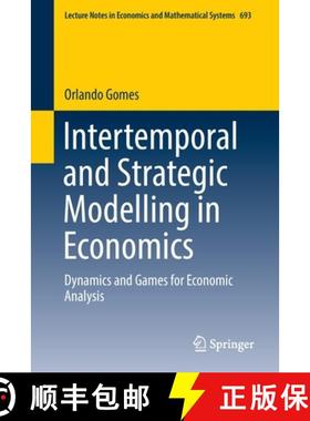 【3-4周达】Intertemporal and Strategic Modelling in Economics : Dynamics and Games for Economic Analysis [9783031095993]