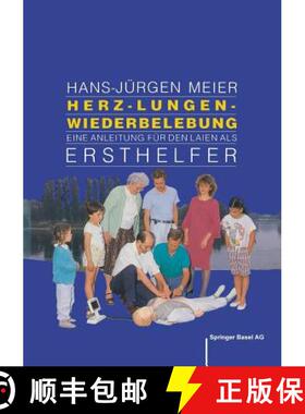 【3-4周达】Herz-Lungen-Wiederbelebung: Eine Anleitung für den Laien als Ersthelfer [9783764323349]