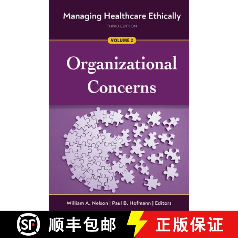 预订 Managing Healthcare Ethically, Third Edition, Volume 2: Organizational Concerns [9781640552555]