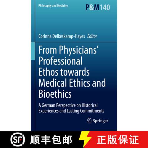 【3-4周达】From Physicians' Professional Ethos towards Medical Ethics and Bioethics : A German Perspe... [9783030780388]