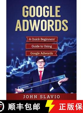【3-4周达】Google Adwords: A Quick Beginners' Guide to Using Google Adwords [9781922300195]