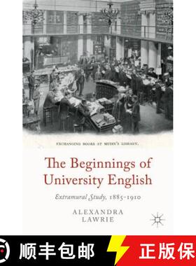【3-4周达】The Beginnings of University English: Extramural Study, 1885-1910 [9781137309105]