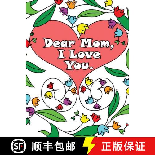 【3-4周达】Dear Mom, I Love You: A coloring book gift letter from daughters or sons for kids or mothe... [9781713901679]