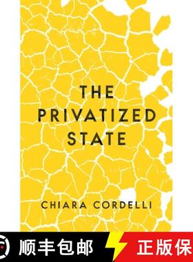 【3-4周达】私有化国家 The Privatized State [9780691211725]
