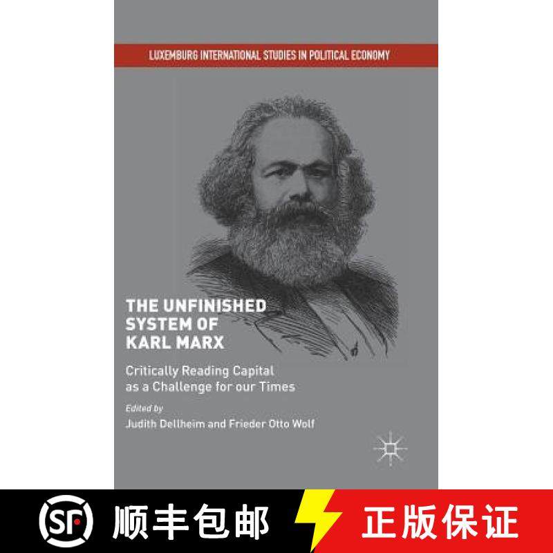 【3-4周达】The Unfinished System of Karl Marx : Critically Reading Capital as a Challenge for our Times [9783319703466]