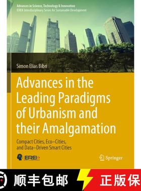 【3-4周达】Advances in the Leading Paradigms of Urbanism and their Amalgamation : Compact Cities, Eco... [9783030417482]