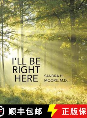 【3-4周达】I'll Be Right Here [9781480822559]