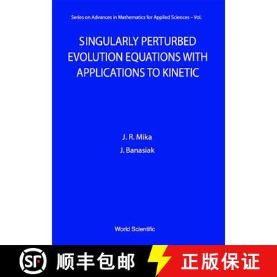 【4周达】Singularly Perturbed Evolution Equations with Applications to Kinetic Theory [9789810221256]