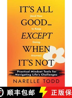 【3-4周达】It's All Good... Except When It's Not (And How to Keep Going Anyway) [9781763868342]