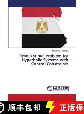 预订 Time-Optimal Problem for Hyperbolic Systems with Control Constraints [9783659719608]