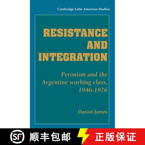 【3-4周达】Resistance and Integration: Peronism and the Argentine Working Class, 1946–1976 - Resista... [9780521346351]
