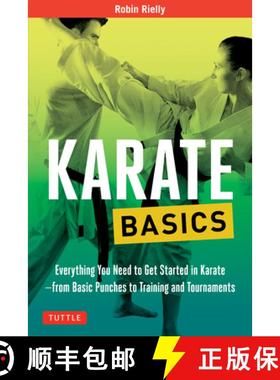 【3-4周达】Karate Basics: Everything You Need to Get Started in Karate - From Basic Punches to Traini... [9780804845892]