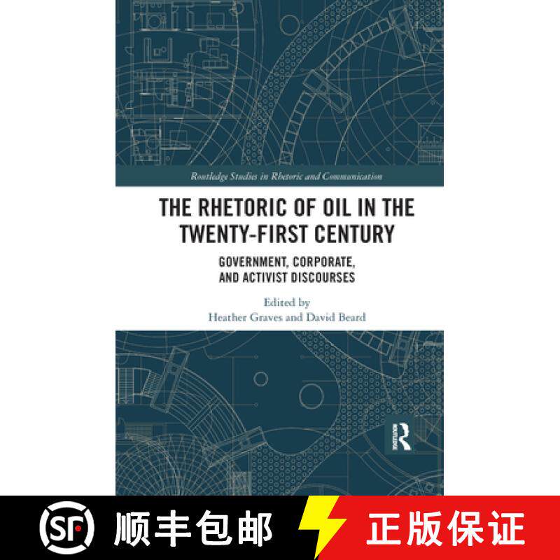 【3-4周达】The Rhetoric of Oil in the Twenty-First Century: Government, Corporate, and Activist Disco... [9781032178288]