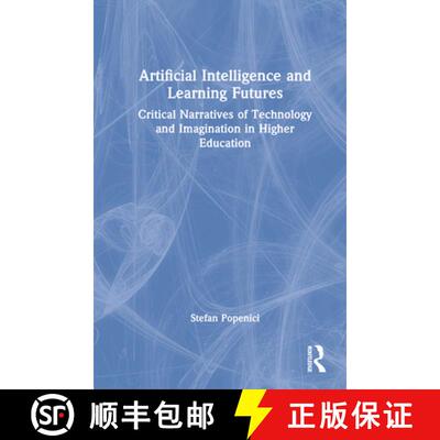 【3-4周达】Artificial Intelligence and Learning Futures: Critical Narratives of Technology and Imagin... [9781032210636]