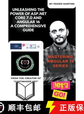 【3-4周达】Unleashing the Power of ASP.NET Core 7.0 and Angular 16 A Comprehensive Guide [9798224294725]