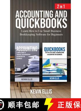 预订 Accounting and QuickBooks - 2 in 1: Learn How to Use Small Business Bookkeeping Software for Beg... [9781951345167]