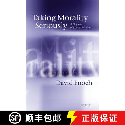 【3-4周达】精装 Taking Morality Seriously: A Defense of Robust Realism [9780199579969]