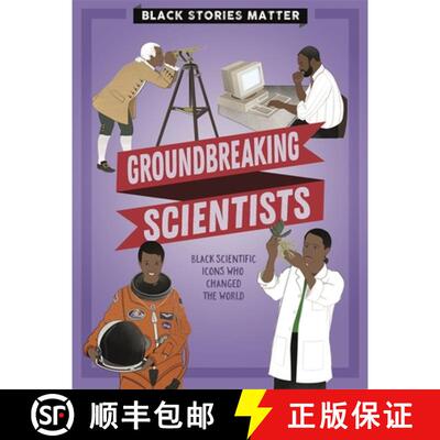 【3-4周达】Black Stories Matter: Groundbreaking Scientists [9781526313805]