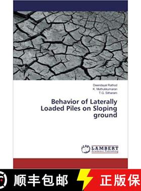 预订 Behavior of Laterally Loaded Piles on Sloping ground [9786202066747]