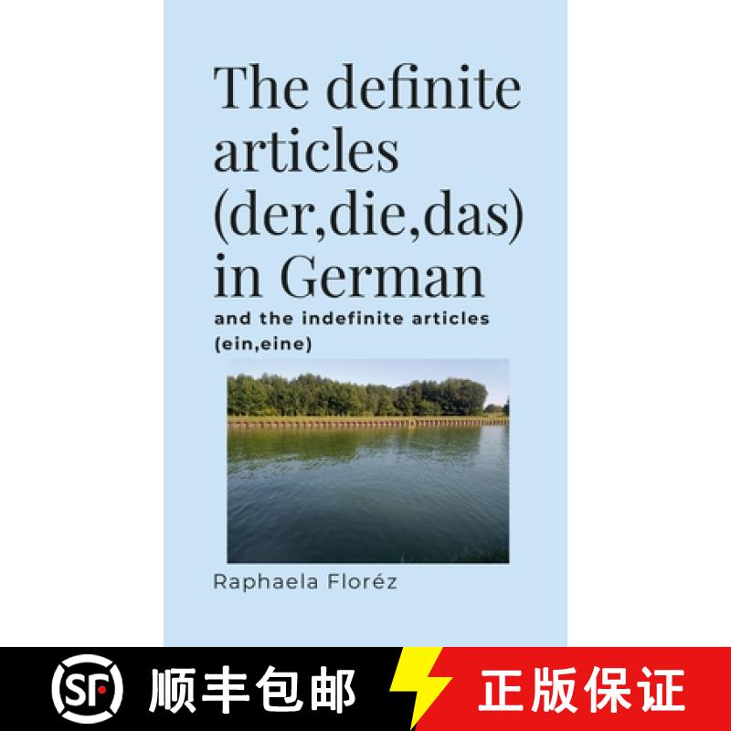 【4周达】The definite articles (der, die, das) in German: and the indefinite articles (ein, eine) [9781447712503]