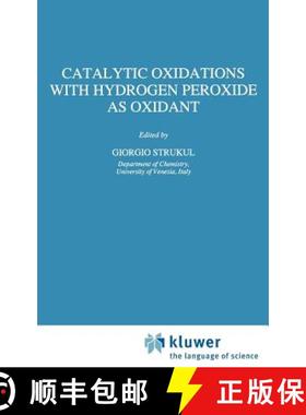 【3-4周达】Catalytic Oxidations with Hydrogen Peroxide as Oxidant [9780792317715]