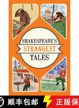 【3-4周达】Shakespeare's Strangest Tales: Extraordinary but true tales from 400 years of Shakespearea... [9781910232903]