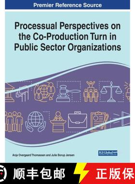 【3-4周达】Processual Perspectives on the Co-Production Turn in Public Sector Organizations, 1 volume [9781799858850]