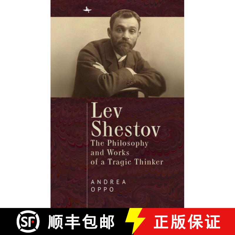 【3-4周达】Lev Shestov : The Philosophy and Works of a Tragic Thinker [9781644694671]
