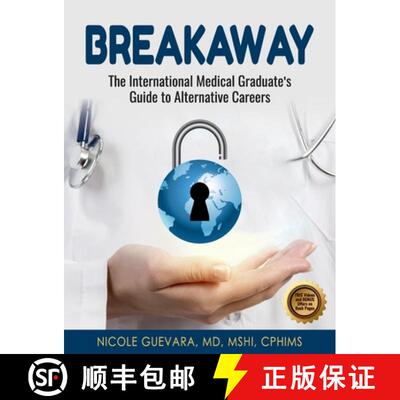 【3-4周达】Breakaway: The International Medical Graduate's Guide to Alternative Careers: The Internat... [9781922714473]