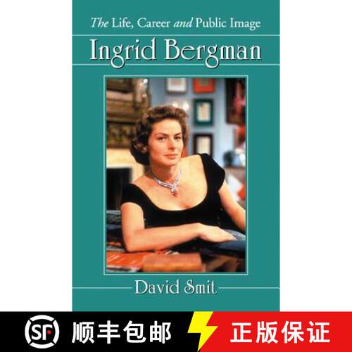 【3-4周达】Ingrid Bergman : The Life, Career and Public Image [9780786472260]