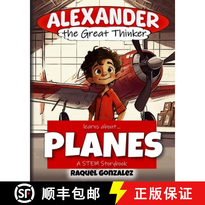 【2-3周达】Alexander the Great Thinker learns about... Planes: A STEM Storybook [9798987893821]