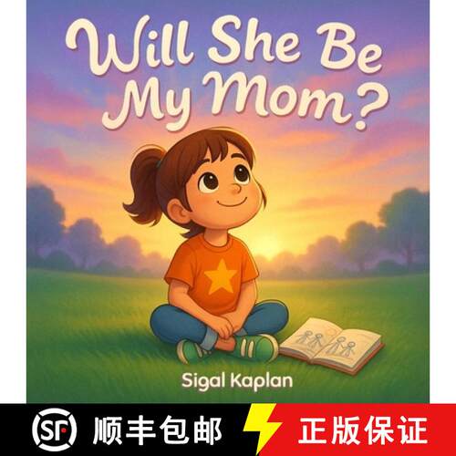 【3-4周达】Will She Be My Mom?, About Blended Families, Love, and Children's Loyalty Conflicts [9798899505706]