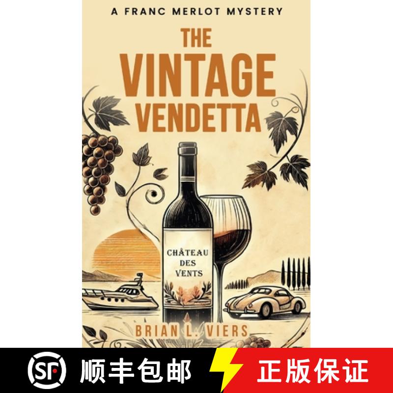 【3-4周达】The Vintage Vendetta: A Franc Merlot Mystery [9780999607275]