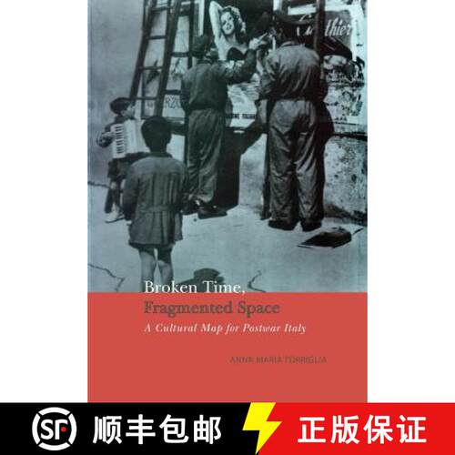 【3-4周达】Broken Time, Fragmented Space – A Cultural Map of Postwar Italy [9781487587222]