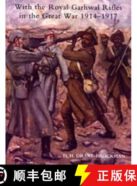 【3-4周达】WITH THE ROYAL GARHWAL RIFLES IN THE GREAT WAR, FROM AUGUST 1914 TO NOVEMBER 1917 [9781845743260]