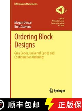 【3-4周达】Ordering Block Designs : Gray Codes, Universal Cycles and Configuration Orderings [9781461443247]