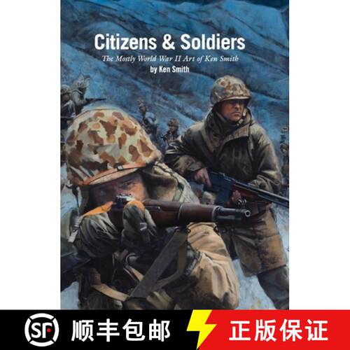 【3-4周达】精装 Citizens & Soldiers: The mostly World War Two art of Ken Smith [9781008929784]